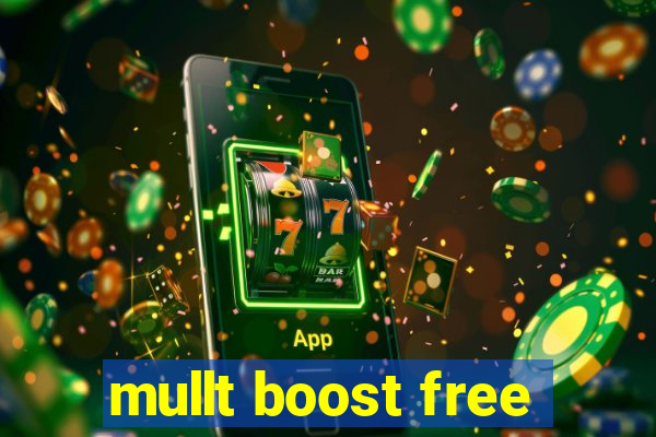 mullt boost free